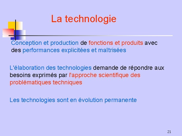 La technologie Conception et production de fonctions et produits avec des performances explicitées et