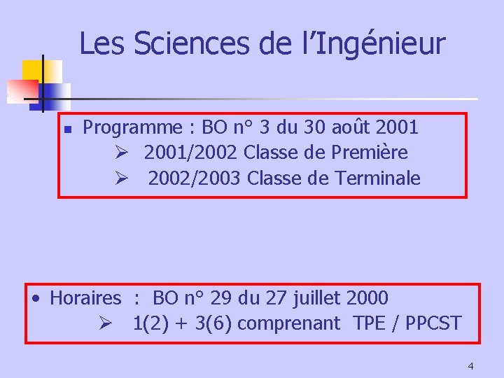 Les Sciences de l’Ingénieur n Programme : BO n° 3 du 30 août 2001/2002