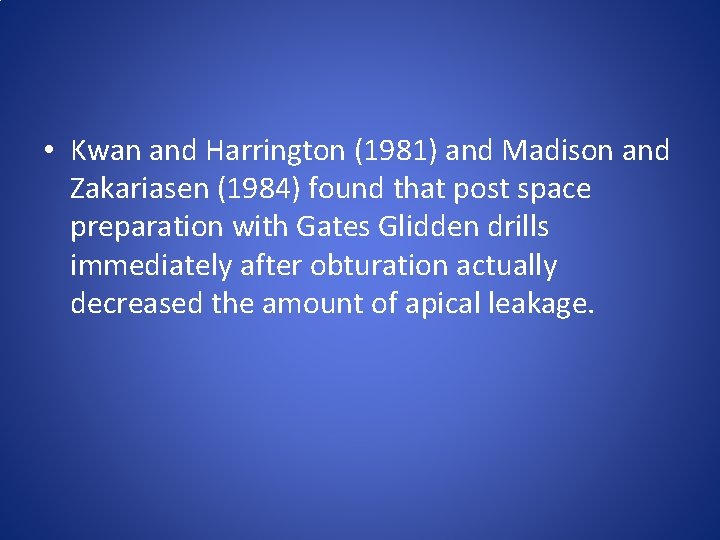  • Kwan and Harrington (1981) and Madison and Zakariasen (1984) found that post