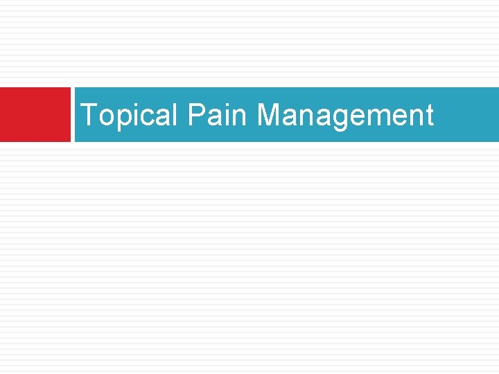 Topical Pain Management 