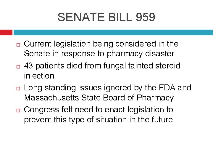 SENATE BILL 959 Current legislation being considered in the Senate in response to pharmacy