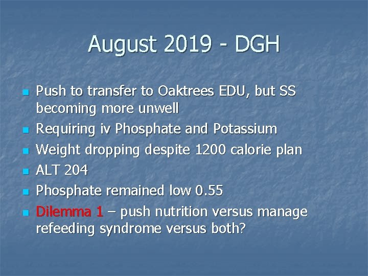 August 2019 - DGH n n n Push to transfer to Oaktrees EDU, but