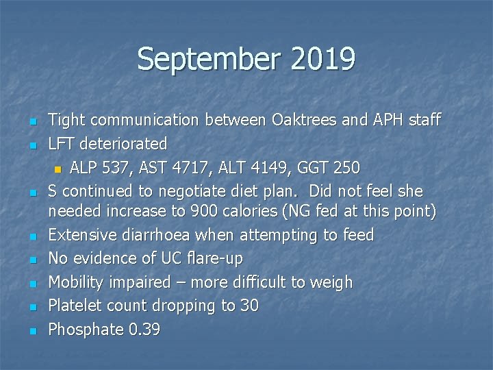 September 2019 n n n n Tight communication between Oaktrees and APH staff LFT