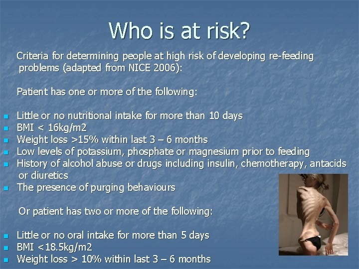 Who is at risk? Criteria for determining people at high risk of developing re-feeding