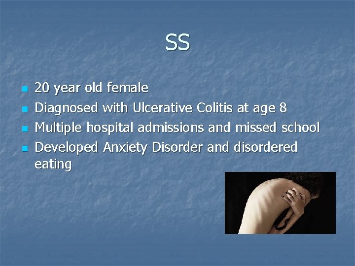 SS n n 20 year old female Diagnosed with Ulcerative Colitis at age 8