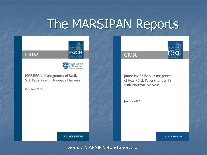 The MARSIPAN Reports Google MARSIPAN and anorexia 