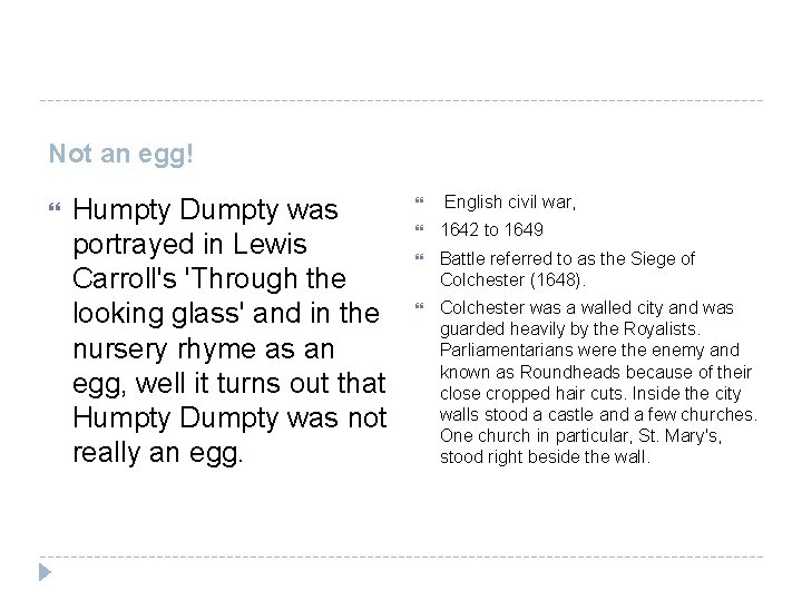 Not an egg! Humpty Dumpty was portrayed in Lewis Carroll's 'Through the looking glass'