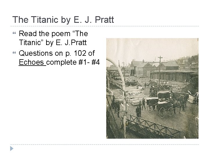 The Titanic by E. J. Pratt Read the poem “The Titanic” by E. J.