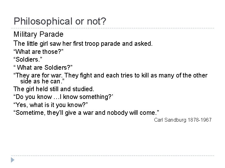 Philosophical or not? Military Parade The little girl saw her first troop parade and