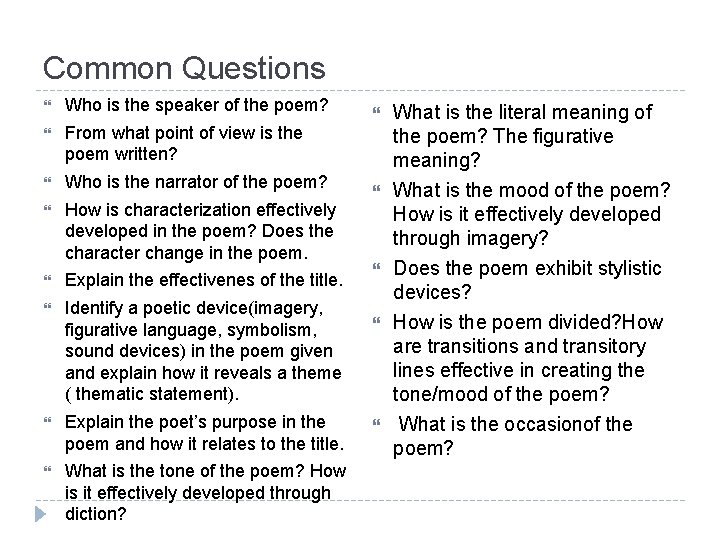 Common Questions Who is the speaker of the poem? From what point of view