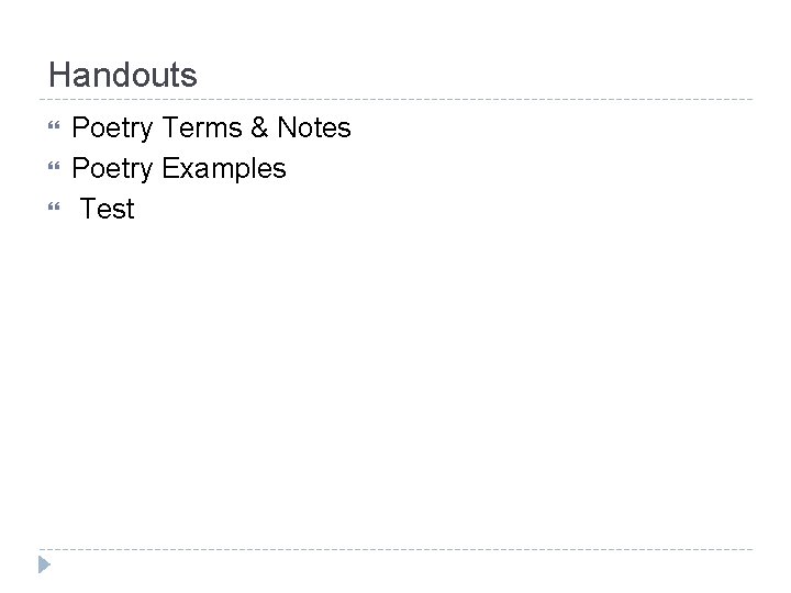 Handouts Poetry Terms & Notes Poetry Examples Test 