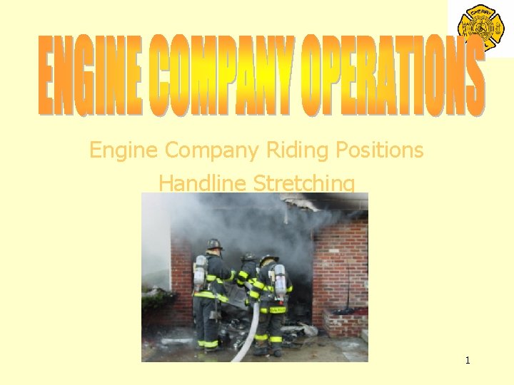 Engine Company Riding Positions Handline Stretching 1 