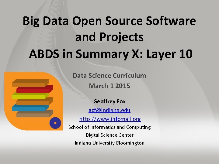 Big Data Open Source Software and Projects ABDS in Summary X: Layer 10 Data