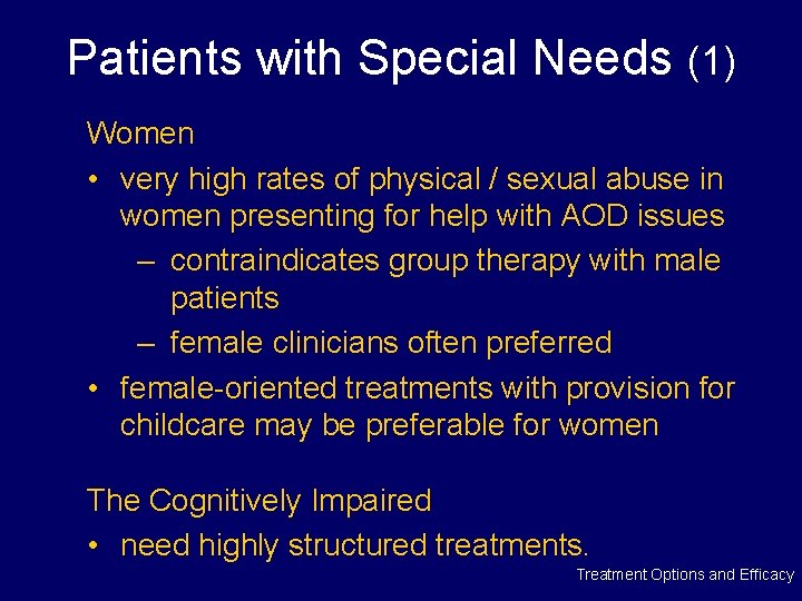 Patients with Special Needs (1) Women • very high rates of physical / sexual