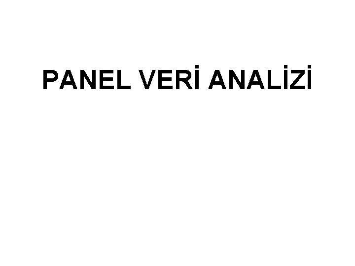 PANEL VERİ ANALİZİ 