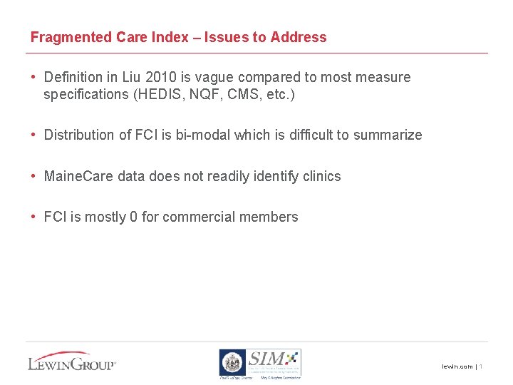 Fragmented Care Index – Issues to Address • Definition in Liu 2010 is vague
