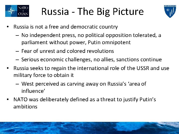 Russia - The Big Picture • Russia is not a free and democratic country