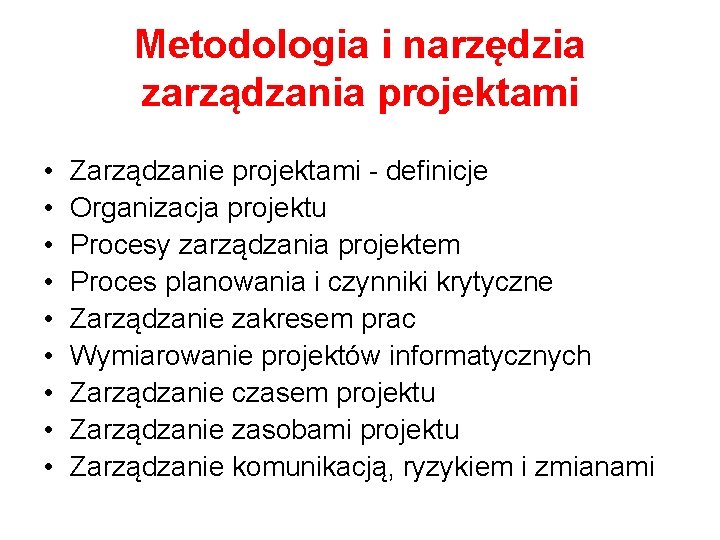 Metodologia i narzędzia zarządzania projektami • • • Zarządzanie projektami - definicje Organizacja projektu