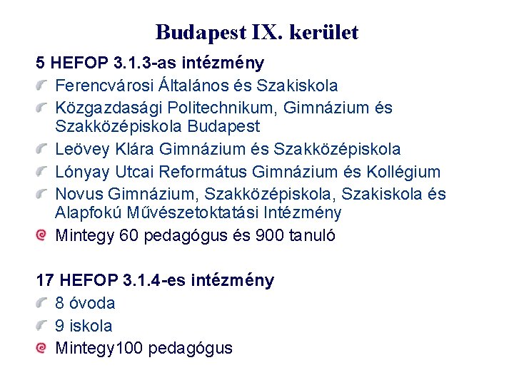 Budapest IX. kerület 5 HEFOP 3. 1. 3 -as intézmény Ferencvárosi Általános és Szakiskola