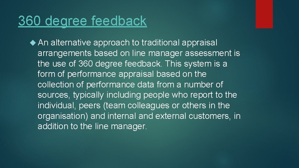 360 degree feedback An alternative approach to traditional appraisal arrangements based on line manager