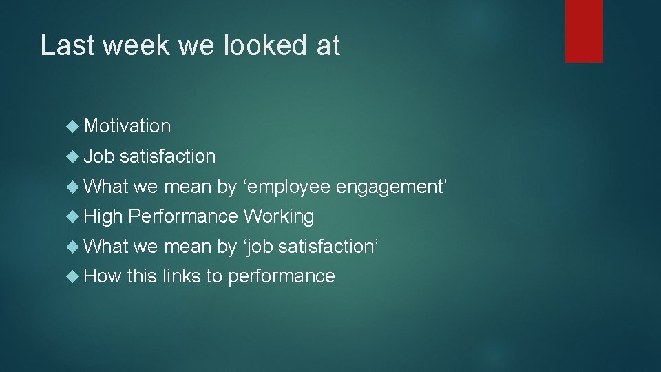 Last week we looked at Motivation Job satisfaction What we mean by ‘employee engagement’