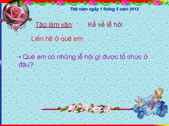 Thứ năm ngày 1 tháng 3 năm 2012 : Tập làm văn: Kể về