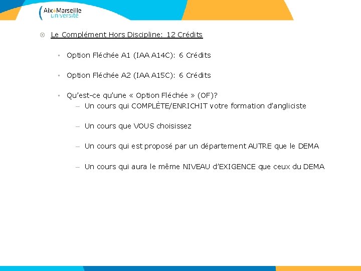  Le Complément Hors Discipline: 12 Crédits • Option Fléchée A 1 (IAA A
