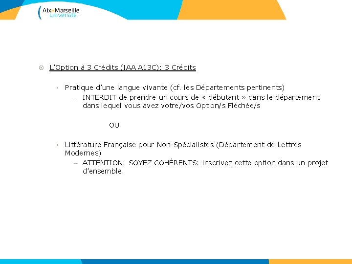  L’Option à 3 Crédits (IAA A 13 C): 3 Crédits • Pratique d’une