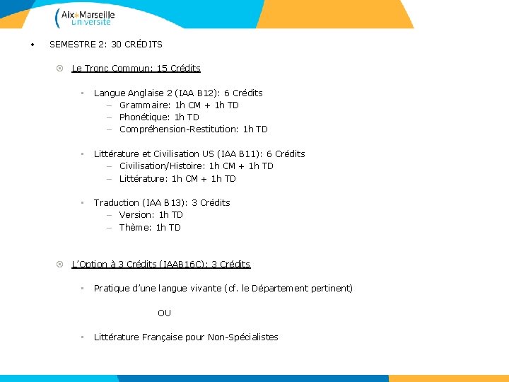  • SEMESTRE 2: 30 CRÉDITS Le Tronc Commun: 15 Crédits • Langue Anglaise