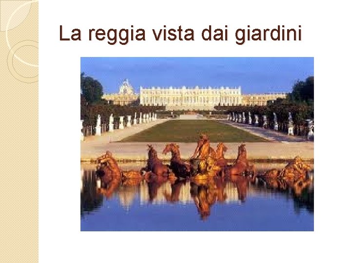 La reggia vista dai giardini 