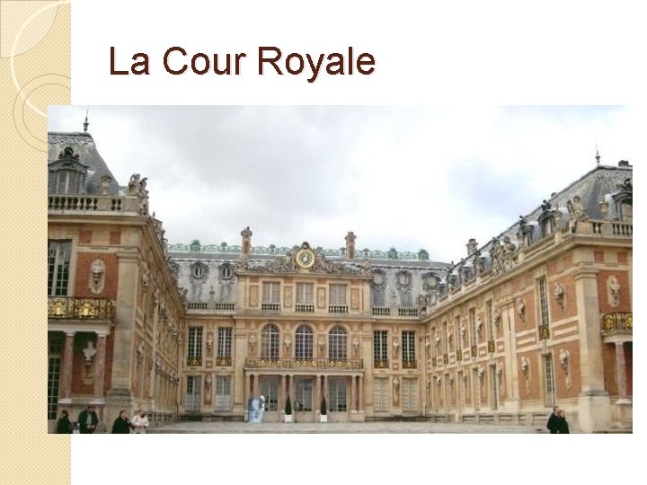 La Cour Royale 