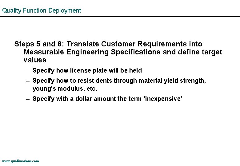 Quality Function Deployment Steps 5 and 6: Translate Customer Requirements into Measurable Engineering Specifications