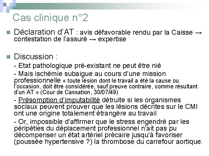 Cas clinique n° 2 n Déclaration d’AT : avis défavorable rendu par la Caisse