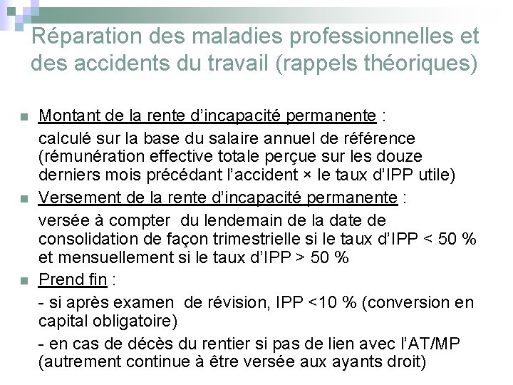 Réparation des maladies professionnelles et des accidents du travail (rappels théoriques) n n n