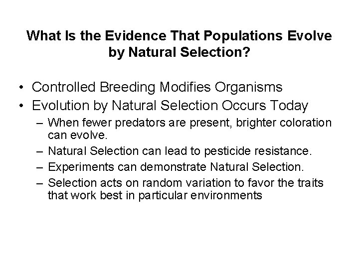 What Is the Evidence That Populations Evolve by Natural Selection? • Controlled Breeding Modifies