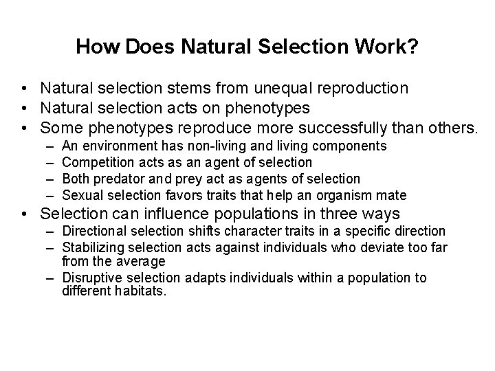 How Does Natural Selection Work? • Natural selection stems from unequal reproduction • Natural