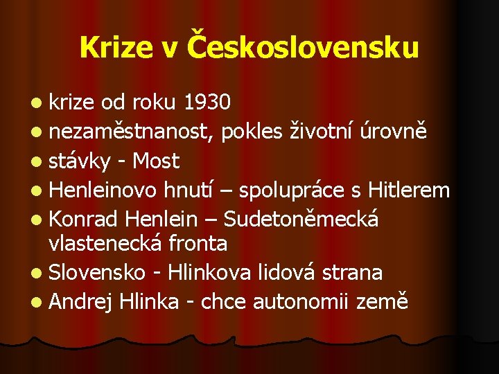 Krize v Československu l krize od roku 1930 l nezaměstnanost, pokles životní úrovně l