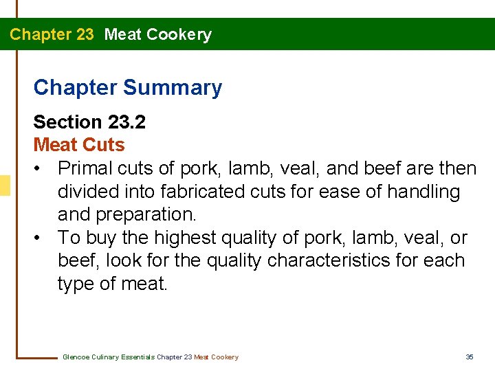 Chapter 23 Meat Cookery Chapter Summary Section 23. 2 Meat Cuts • Primal cuts
