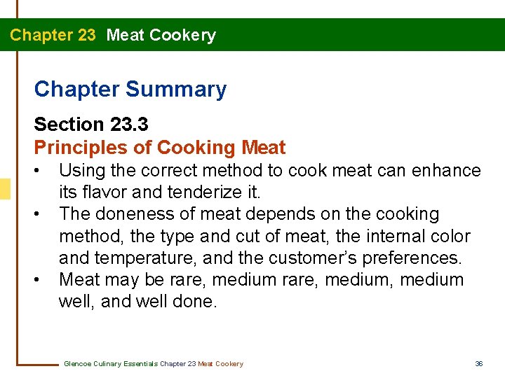 Chapter 23 Meat Cookery Chapter Summary Section 23. 3 Principles of Cooking Meat •