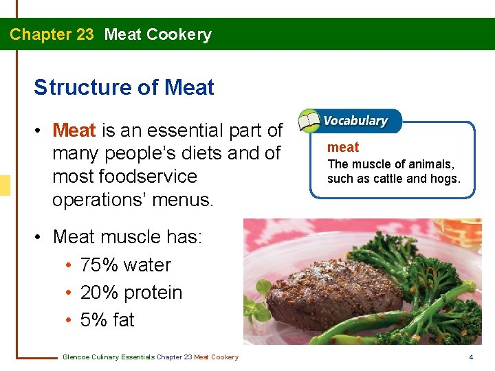 Chapter 23 Meat Cookery Structure of Meat • Meat is an essential part of
