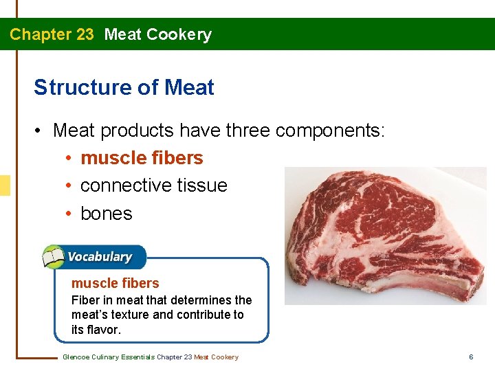 Chapter 23 Meat Cookery Structure of Meat • Meat products have three components: •