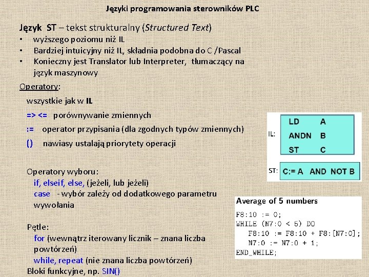 Języki programowania sterowników PLC Język ST – tekst strukturalny (Structured Text) • • •
