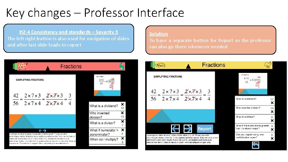 Key changes – Professor Interface H 2 -4 Consistency and standards – Severity 3