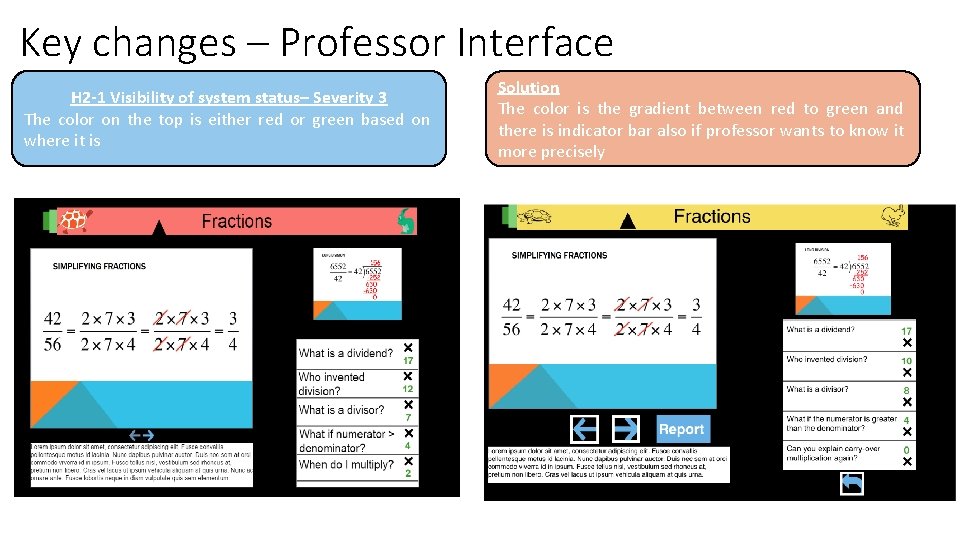 Key changes – Professor Interface H 2 -1 Visibility of system status– Severity 3