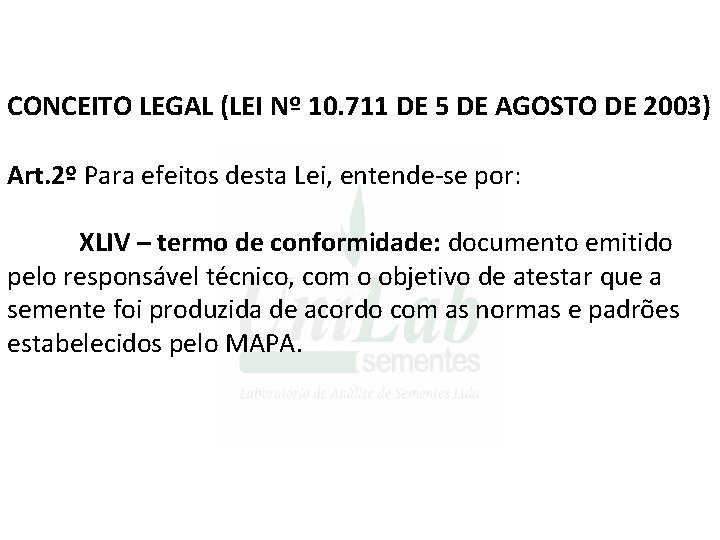 CONCEITO LEGAL (LEI Nº 10. 711 DE 5 DE AGOSTO DE 2003) Art. 2º CONCEITO LEGAL (LEI Nº 10. 711 DE 5 DE AGOSTO DE 2003) Art. 2º