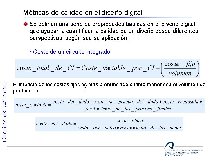 Métricas de calidad en el diseño digital Se definen una serie de propiedades básicas