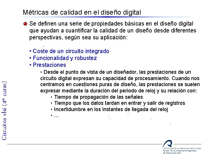 Métricas de calidad en el diseño digital Se definen una serie de propiedades básicas