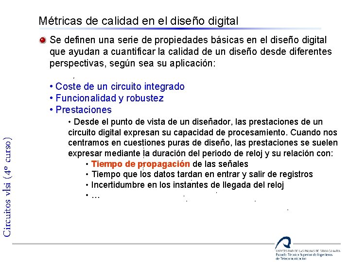 Métricas de calidad en el diseño digital Se definen una serie de propiedades básicas