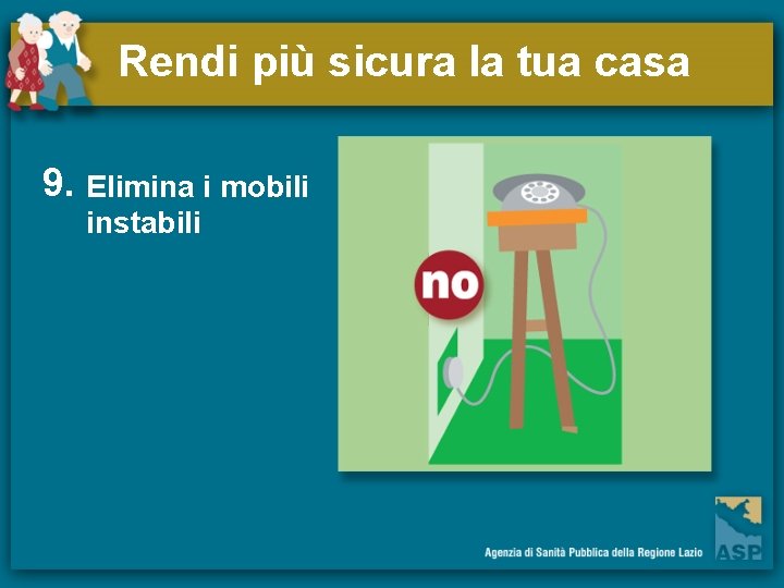 Rendi più sicura la tua casa 9. Elimina i mobili instabili 