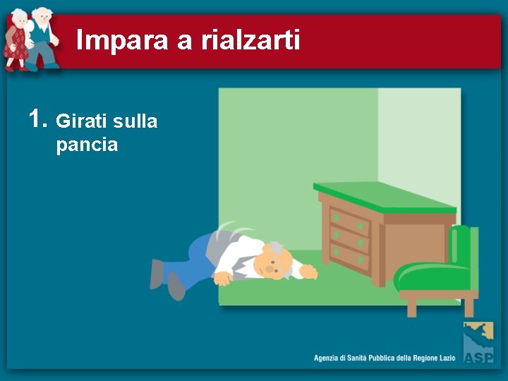 Impara a rialzarti 1. Girati sulla pancia Impara a rialzarti 1. Girati sulla pancia